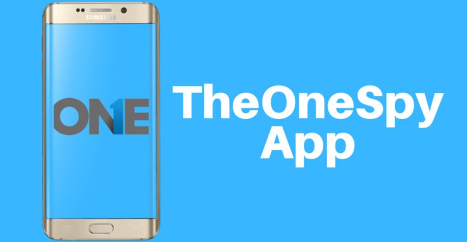 Most Advanced Android Spy App – TheOneSpy
