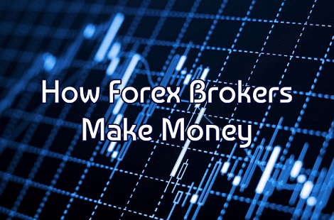 Forex Brokers Make Money on Forex Traders