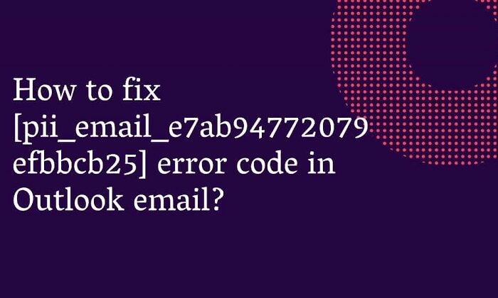 pii_email_e7ab94772079efbbcb25