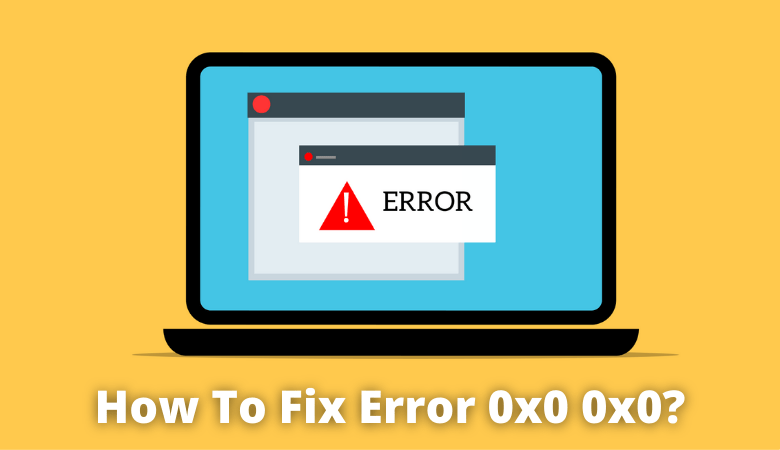 0x0 0x0 Error