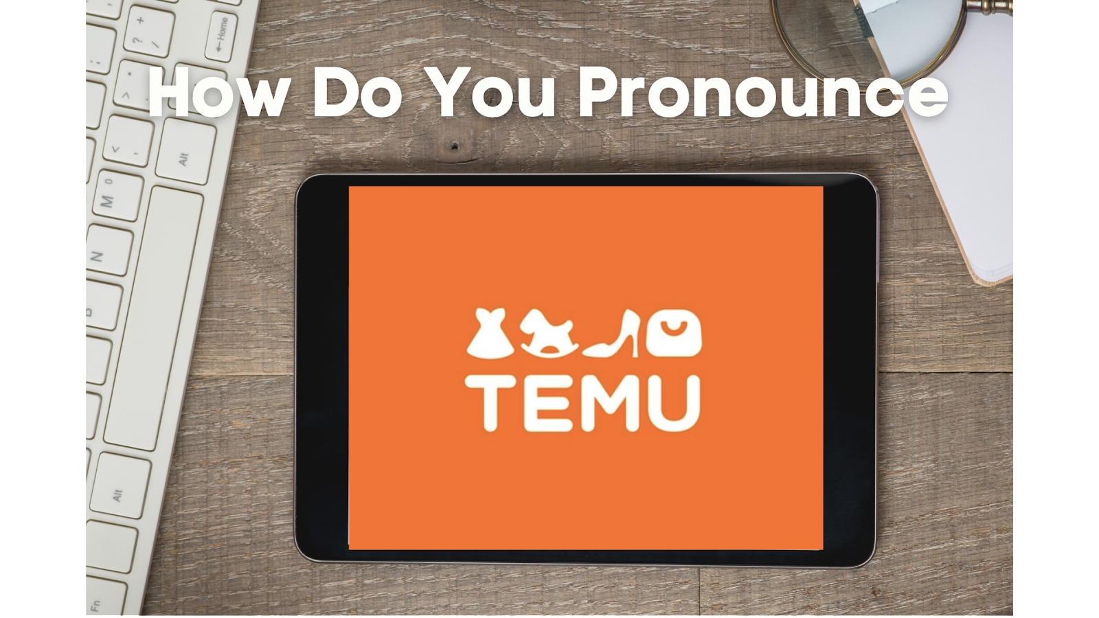 How to Pronounce Temu