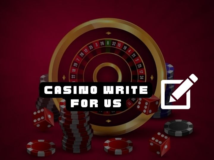 Casino write for us