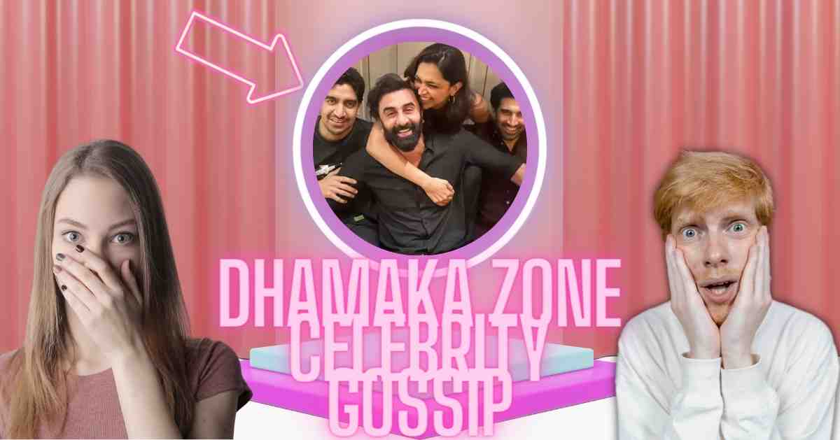 Dhamaka Zone Celebrity Gossip: The Ultimate Destination