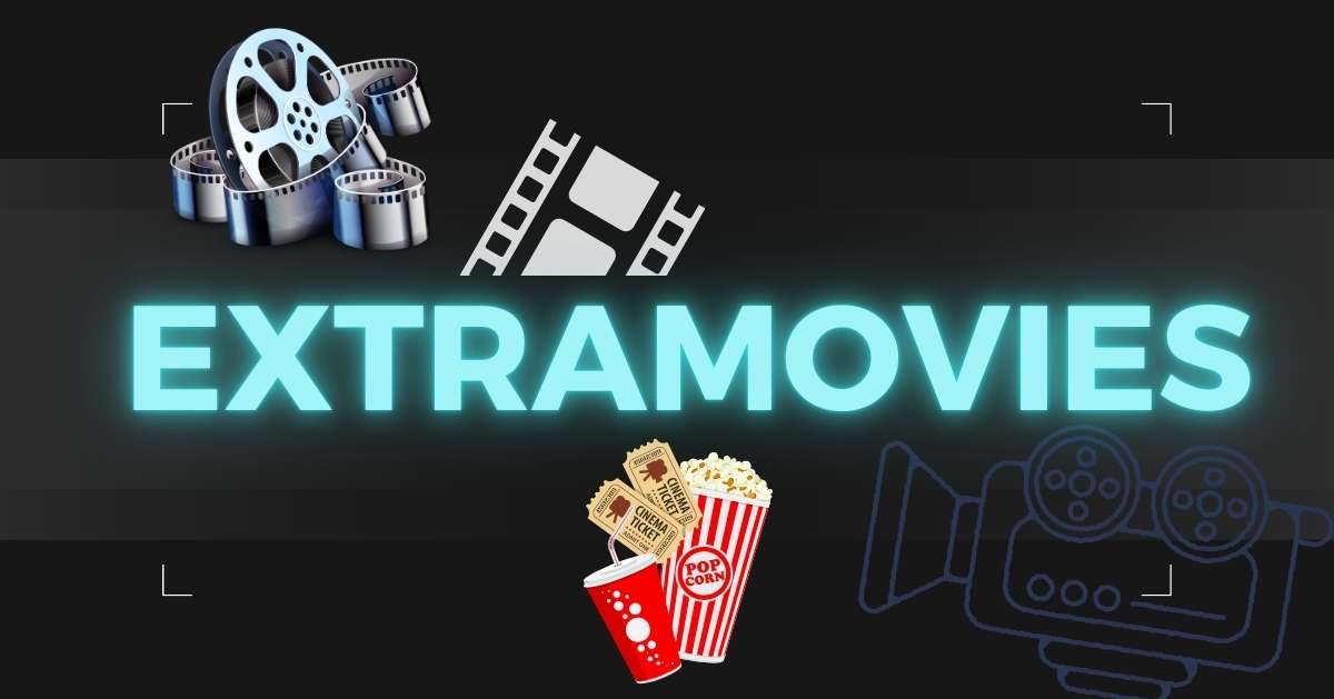 Extramovies: Your Gateway to Endless Entertainment