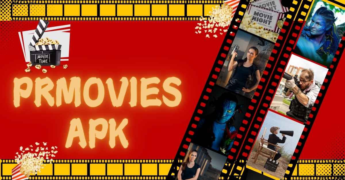 PRMovies APK: The Ultimate Guide to Stream Movies, TV Shows