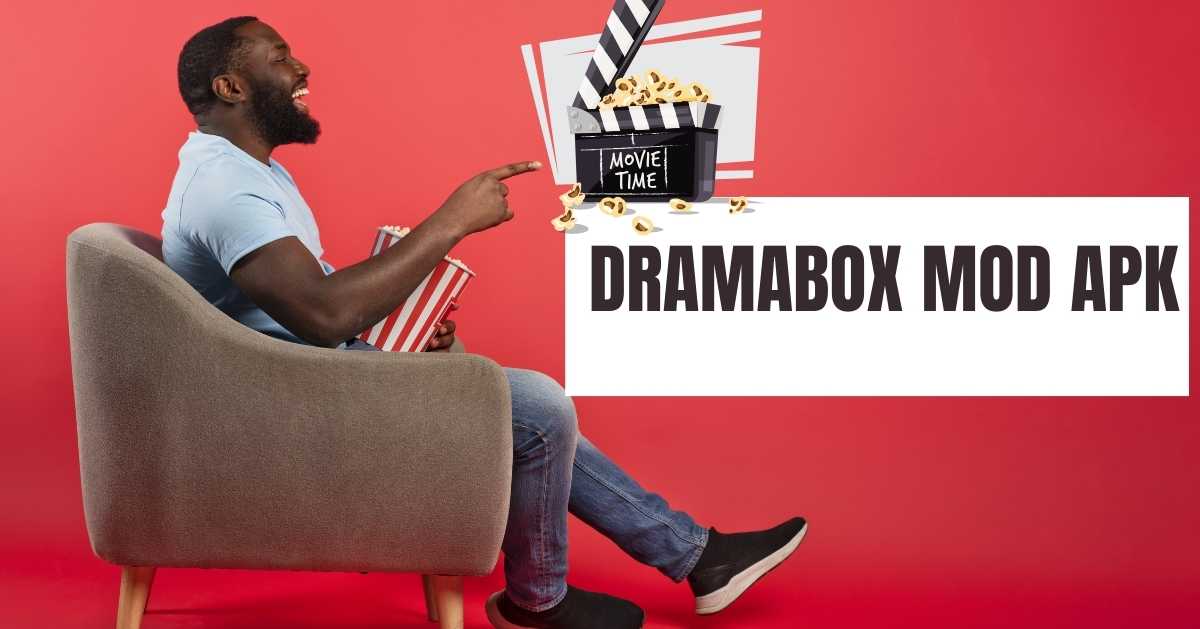 DramaBox Mod APK: Everything You Need to Know About