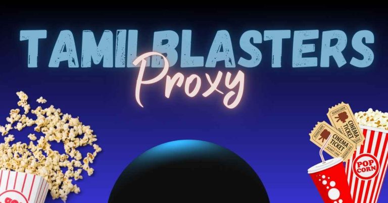 Tamilblasters Proxy: A Comprehensive Guide to Safe Access