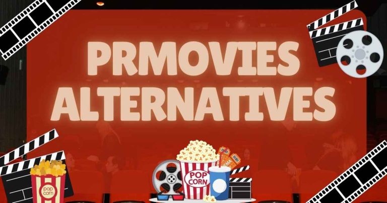 PRMovies Alternatives: Best Sites Like PRMovies for Free Movie