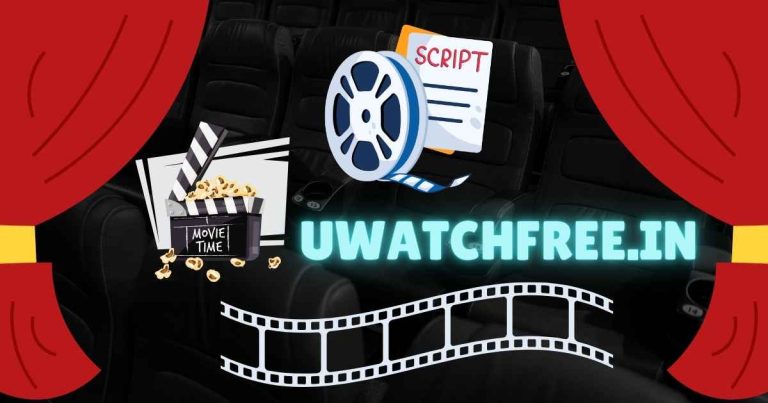 Uwatchfree.in – Everything You Need to Know About This Free Streaming Platform