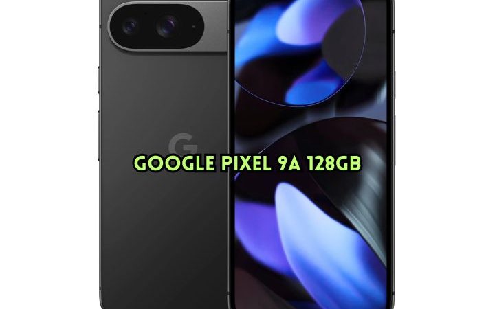 Google Pixel 9a 128GB India Price, Features & First Look
