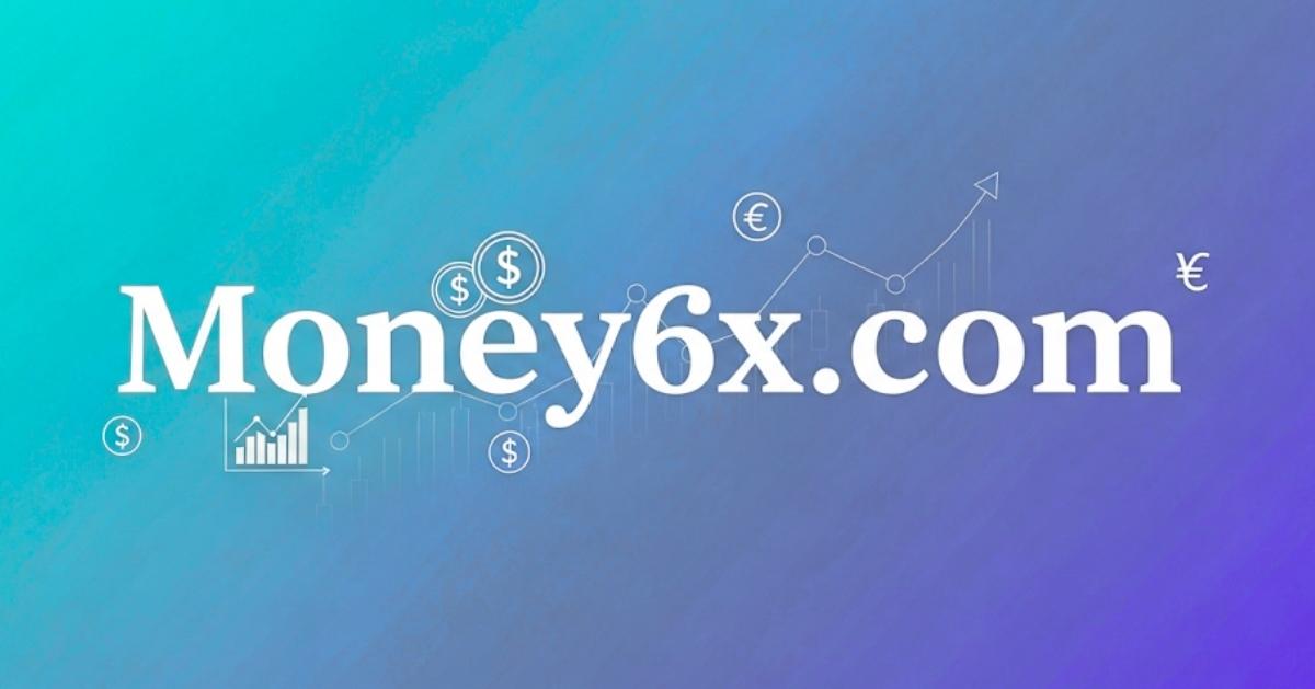 Money6x.com: Is This the Smartest Way to Grow Your Wealth?