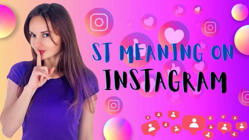 ST Meaning on Instagram: What It Stands For