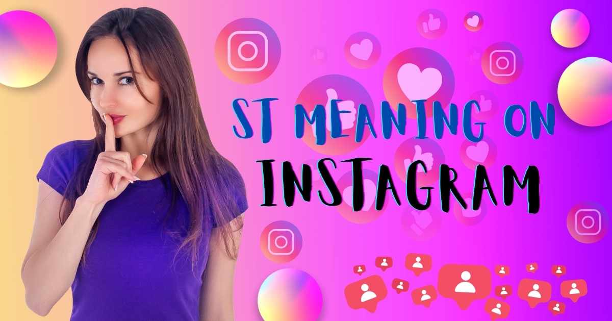 ST Meaning on Instagram: What It Stands For