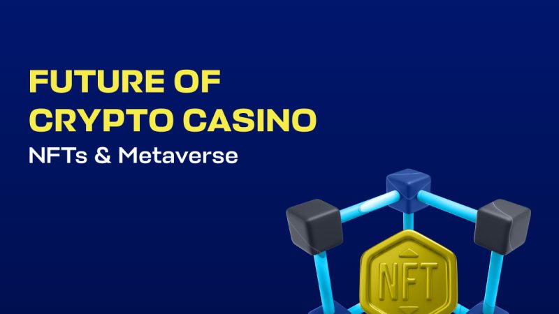 NFT iGaming Metaverse The Future of Crypto Casinos