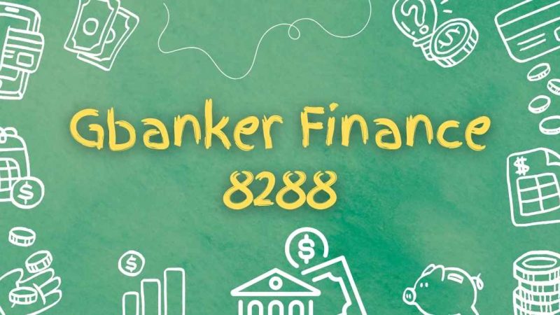 Gbanker Finance 8288: Complete Guide to Feature Benefits