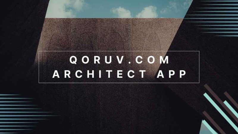 Qoruv.com Architect App: The Design Empowers Modern Architects