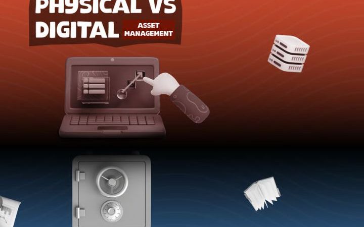 Understanding Physical Vs. Digital Asset Management