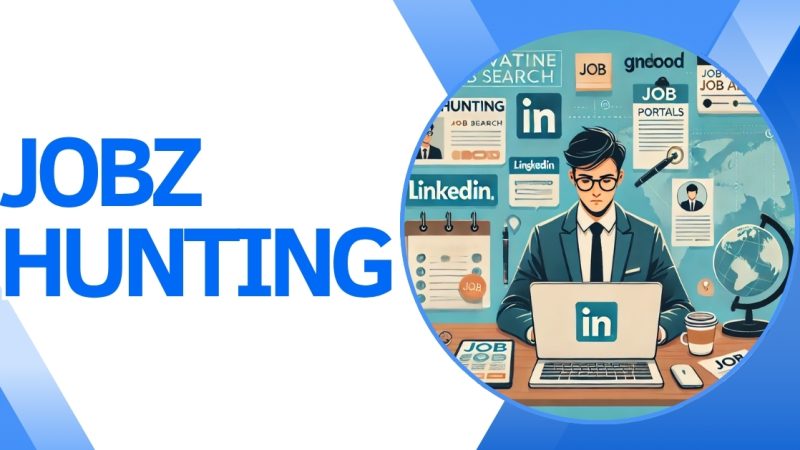 Jobz Hunting: The Ultimate Guide to Land Your Dream Job in 2025