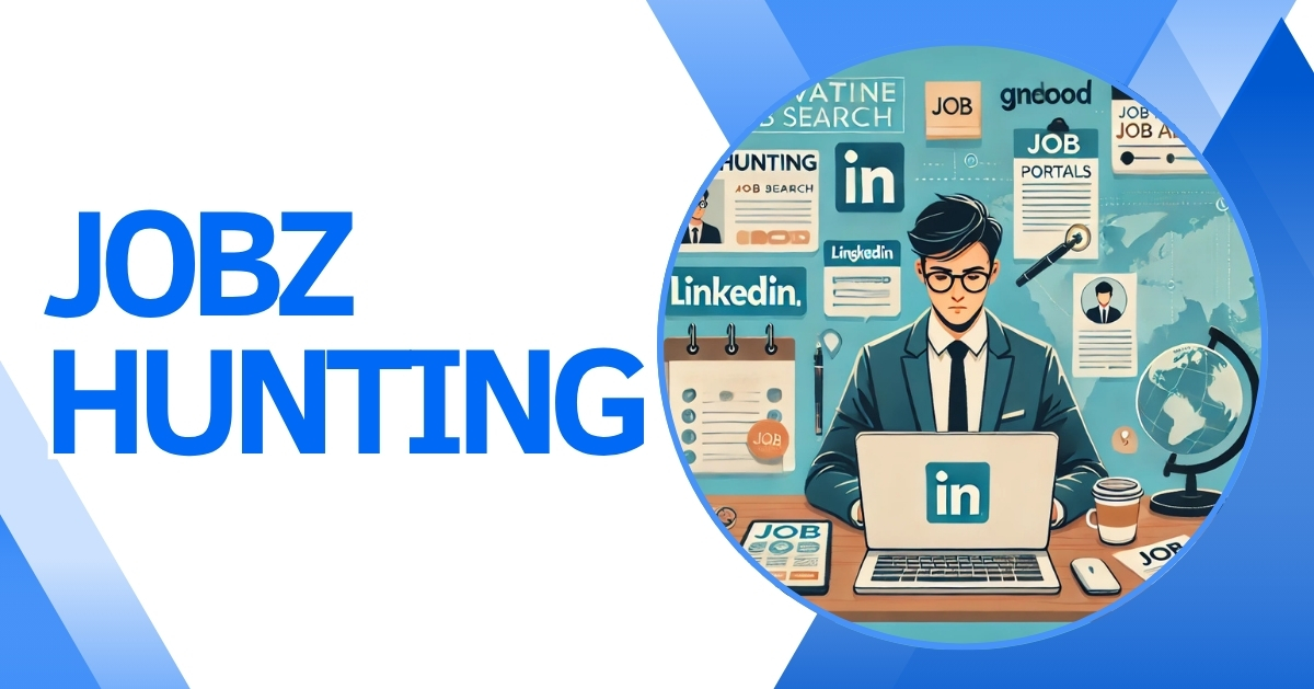 Jobz Hunting: The Ultimate Guide to Land Your Dream Job in 2025