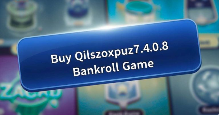Buy Qilszoxpuz7.4.0.8 Bankroll Game: A Guide for Gamers