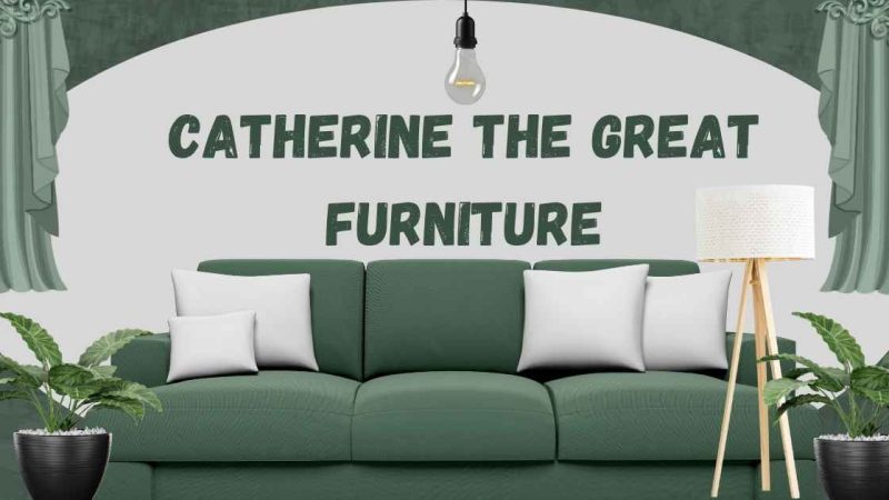 Catherine the Great Furniture: Legacy of Luxury and Imperial Elegance