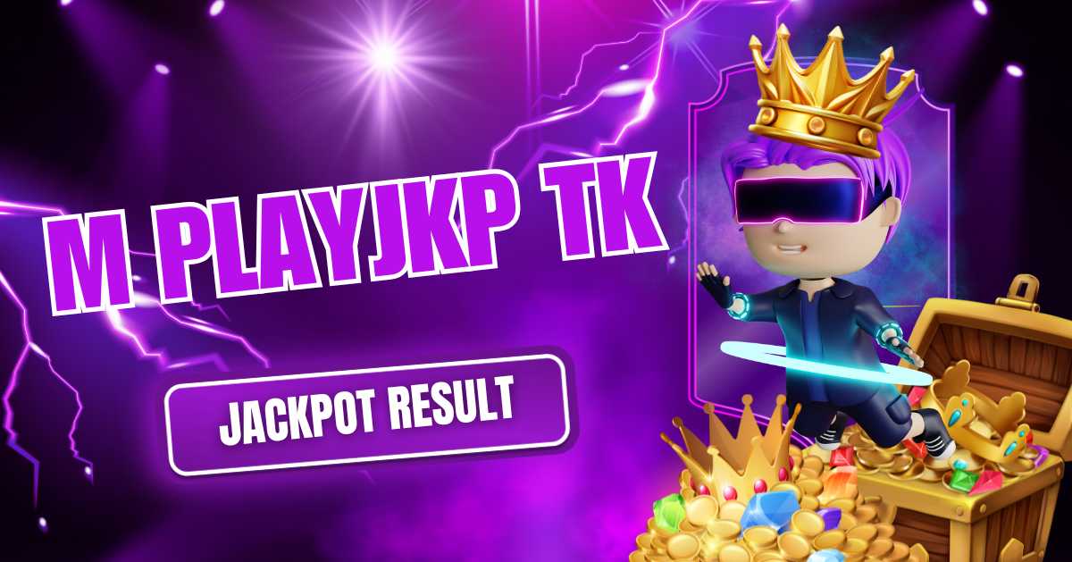 M.PlayJKP.TK: A Jackpot Gaming, Streaming, and Social Fun