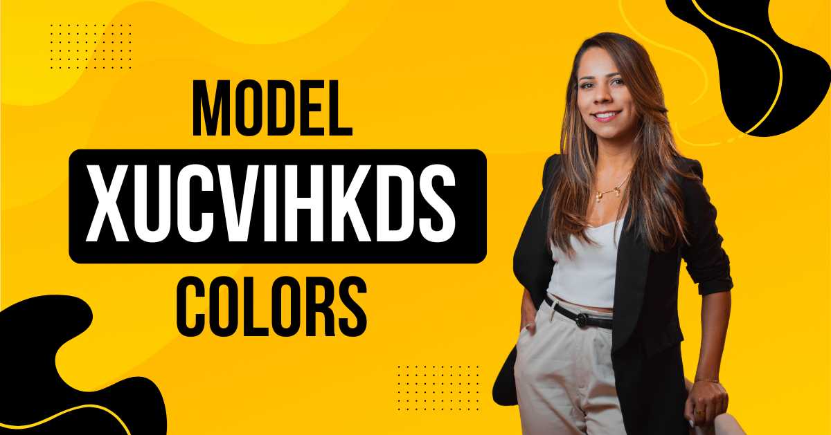 Model XUCVIHKDS Colors: A Guide to Aesthetic and Functional Choices