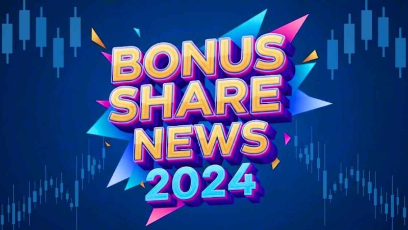 Bonus Share News 2024: Eligibility Dates and Company Insights