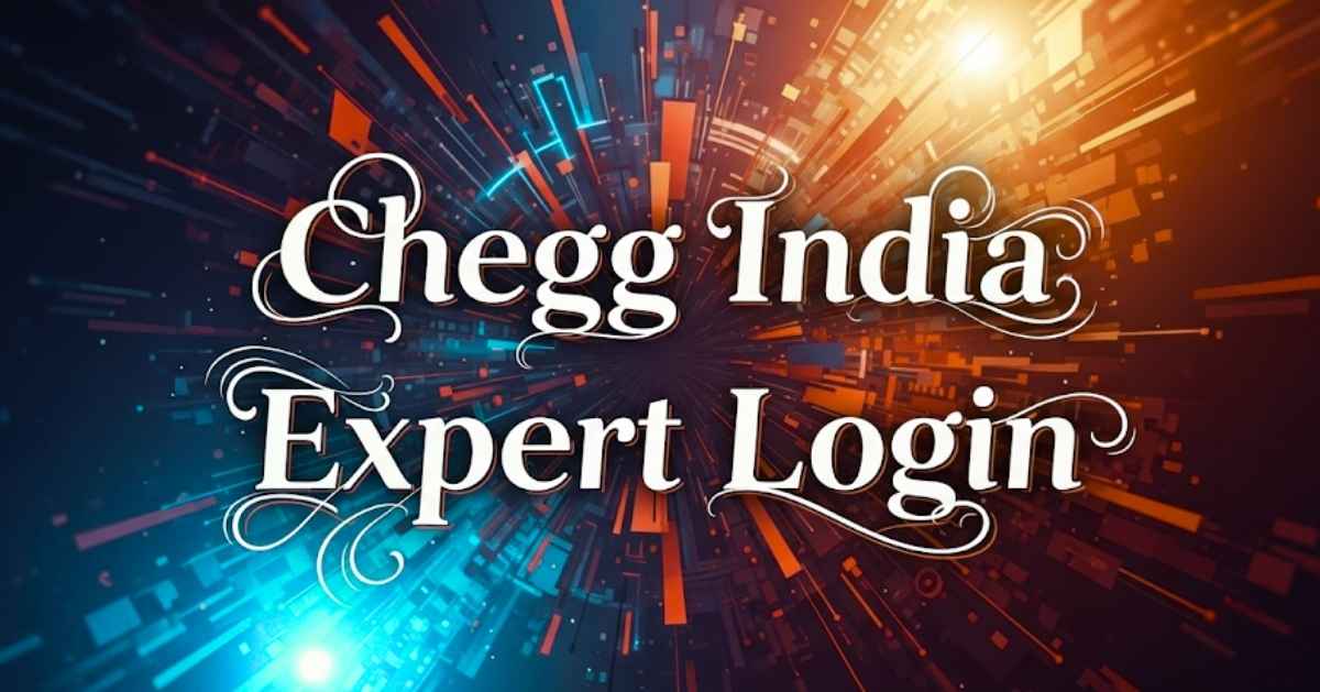 Chegg India Expert Login: Benefits and Troubleshooting
