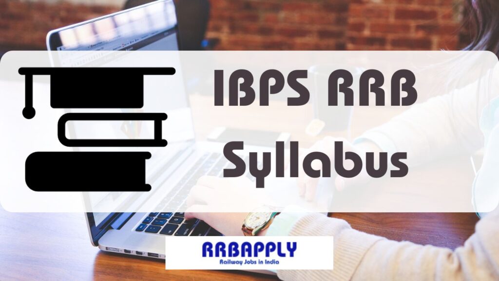 Master the IBPS RRB Clerk Syllabus: A Step-by-Step Guide to Exam Success