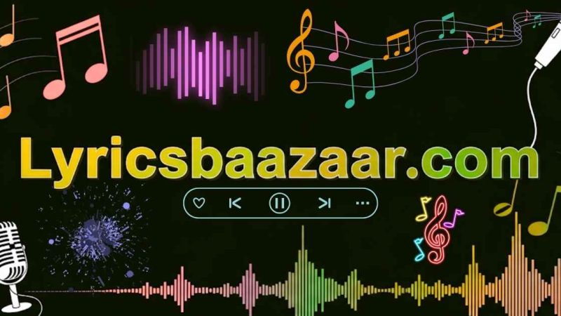 Lyricsbaazaar.com: Accurate Trending Song Lyrics 2025