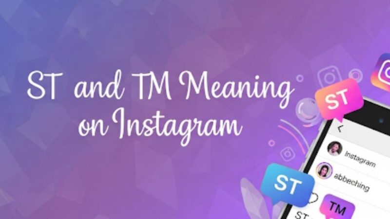ST and TM Meaning on Instagram: Usage and Secrets Explained