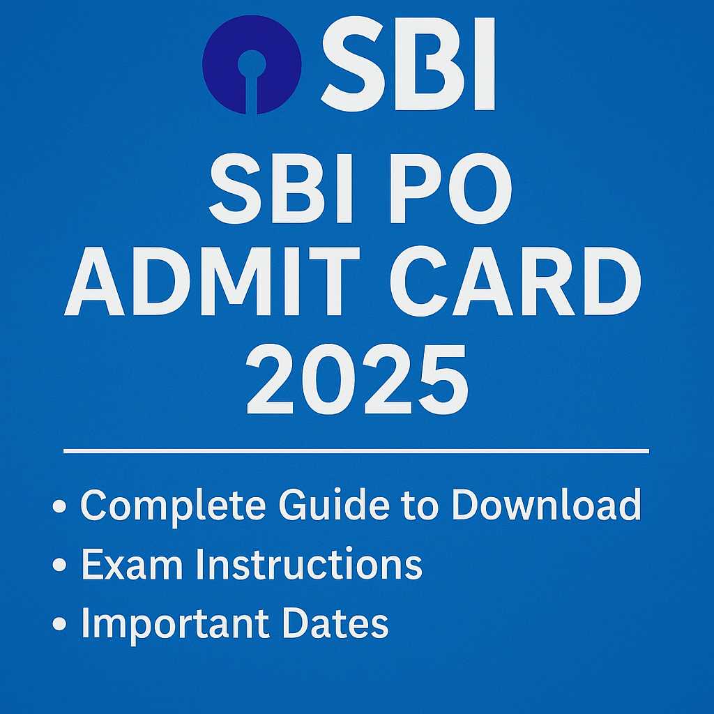 The Complete Guide to Downloading and Using Your SBI PO Admit Card