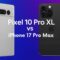 Google Pixel 10 Pro XL vs iPhone 17 Pro Max